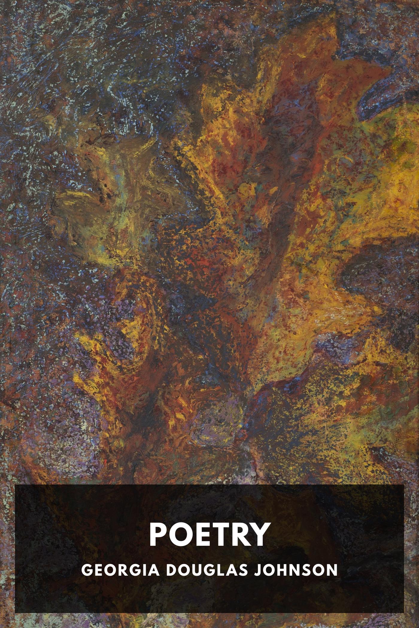 Poetry - Georgia Douglas Johnson